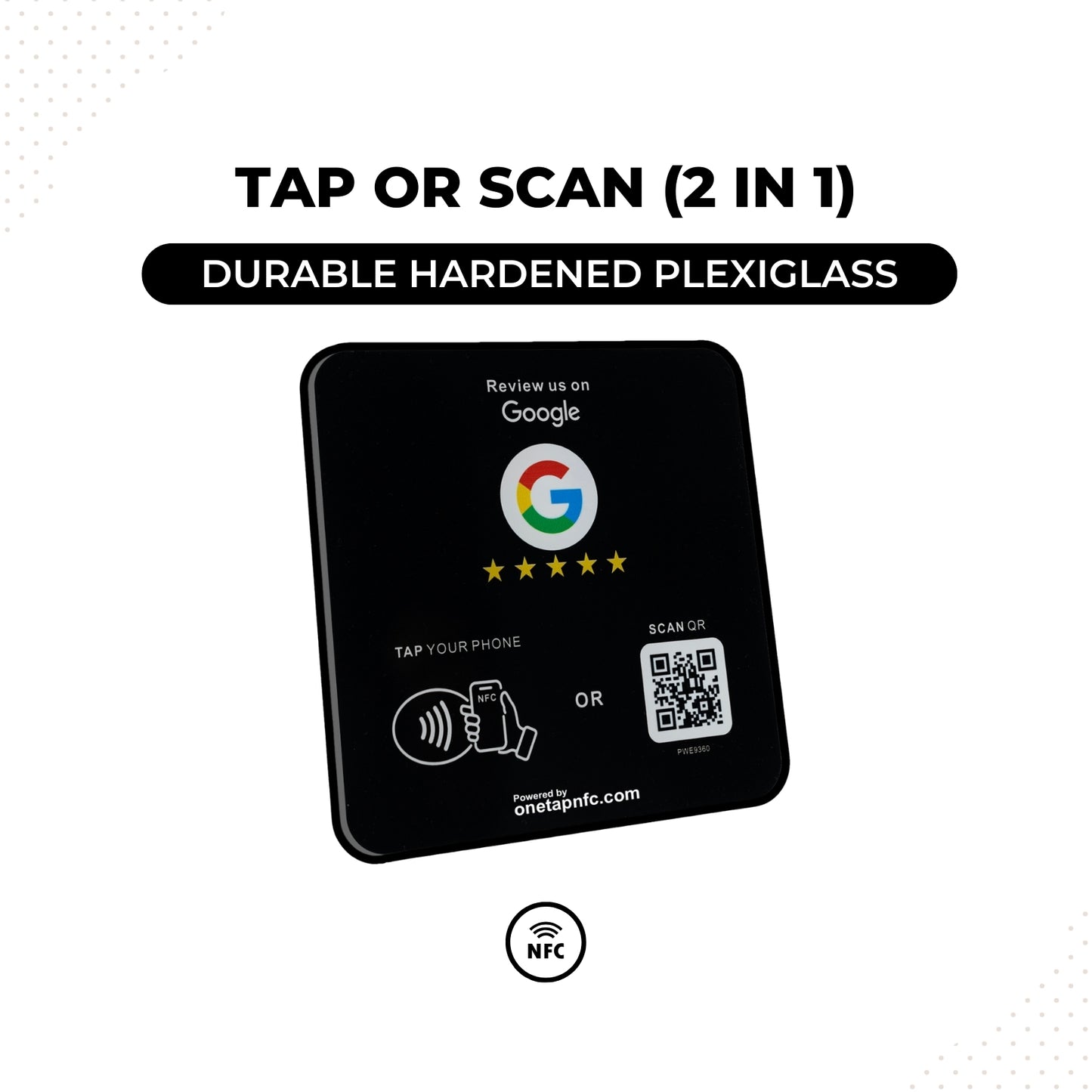 One Tap NFC Review Plate for Business | Tap + Scan QR Code (2-in-1)